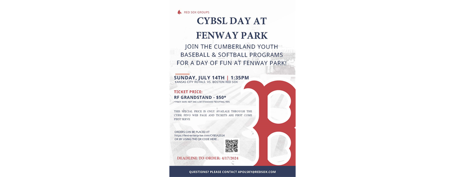 CYBSL Day at Fenway Park (7/14)!!! Deadline to sign up is April 17th.